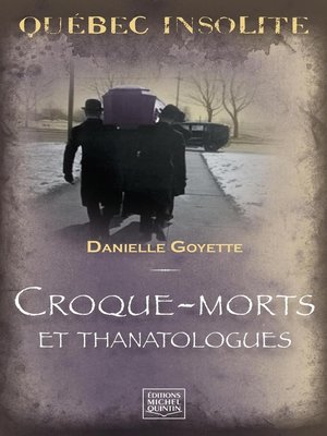 cover image of Québec insolite--Croque-morts et thanatologues